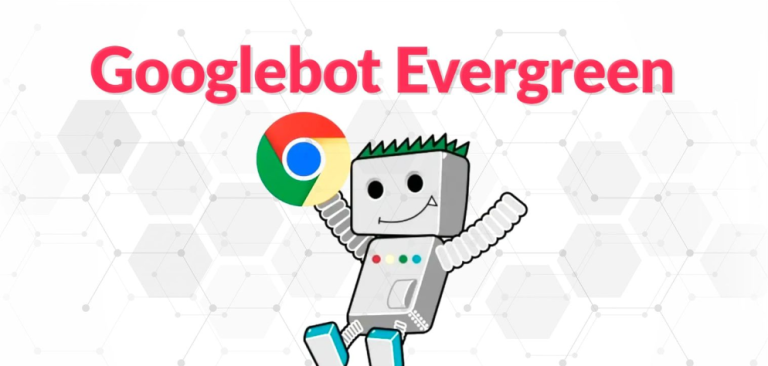 Googlebot Evergreen: The New Google Crawler